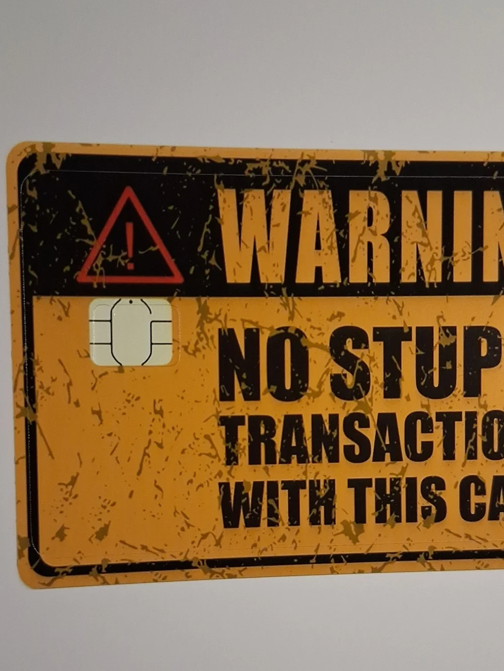 No Stupid Transactions Warning Card - Yellow Debit Card Sticker